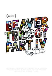 Watch Free Beaver Trilogy Part IV (2015)