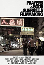 Watch Free Prayers to the Gods of Guerrilla Filmmaking (2014)