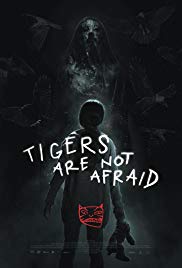 Watch Free Tigers Are Not Afraid (2017)