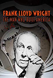 Watch Free Frank Lloyd Wright: The Man Who Built America (2017)