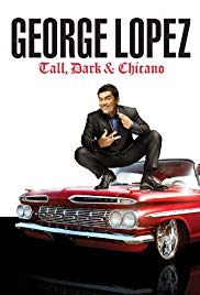 Watch Free George Lopez: Tall, Dark & Chicano (2009)