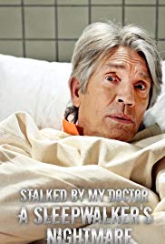 Watch Full Movie :Stalked By My Doctor A slpwalkers Nightmare (2019)