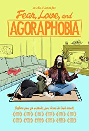 Watch Free Fear, Love, and Agoraphobia (2018)