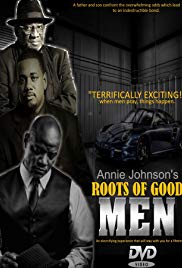 Watch Free Roots of Good Men (2018)