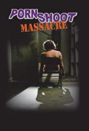 Watch Free Porn Shoot Massacre (2009)