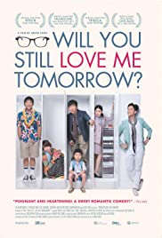 Watch Free Will You Still Love Me Tomorrow? (2013)