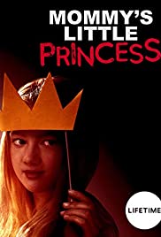 Watch Full Movie :Mommys Little Princess (2019)