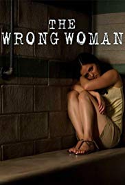 Watch Free The Wrong Woman (2013)