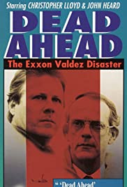 Watch Free Dead Ahead: The Exxon Valdez Disaster (1992)