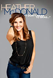 Watch Free Heather McDonald: I Dont Mean to Brag (2014)