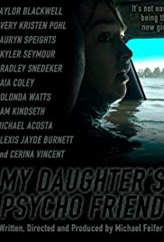 Watch Free My Daughters Psycho Friend (2020)