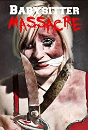 Watch Free Babysitter Massacre (2013)