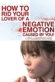Watch Free How to Rid Your Lover of a Negative Emotion Caused by You! (2010)