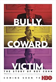 Watch Free Bully. Coward. Victim. The Story of Roy Cohn (2019)