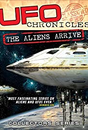 Watch Free UFO Chronicles: The Aliens Arrive (2018)