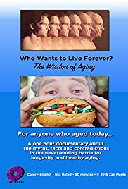 Watch Free Who Wants to Live Forever, the Wisdom of Aging. (2016)