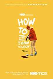 Watch Free How to with John Wilson (2020 )