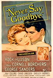 Watch Full Movie :Never Say Goodbye (1956)