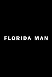 Watch Full Movie :Florida Man (2015)