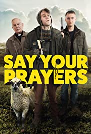 Watch Free Say Your Prayers (2020)