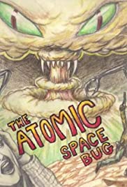Watch Free The Atomic Space Bug (1999)