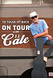 Watch Free To Tulsa and Back: On Tour with J.J. Cale (2005)