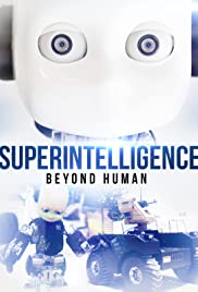 Watch Free Superintelligence: Beyond Human (2019)