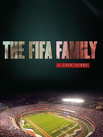 Watch Free The Fifa Family: A Love Story (2017)