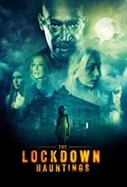 Watch Free The Lockdown Hauntings (2021)