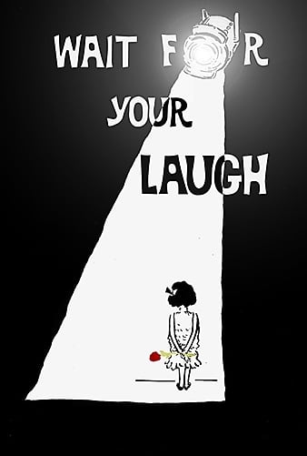 Watch Free Wait for Your Laugh (2017)