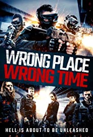 Watch Full Movie :Wrong Place, Wrong Time (2021)