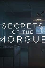 Watch Free Secrets of the Morgue (2018)