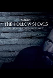 Watch Free Survive the Hollow Shoals (2018)