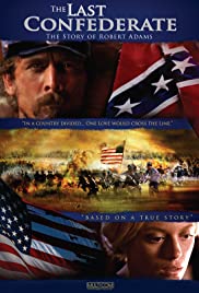 Watch Free The Last Confederate: The Story of Robert Adams (2005)