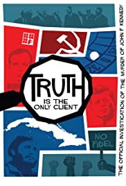 Watch Full Movie :Truth is the Only Client: The Official Investigation of the Murder of John F. Kennedy (2019)