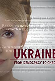 Watch Free Ukraine: From Democracy to Chaos (2012)