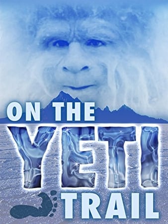 Watch Free On the Yeti Trail (2014)