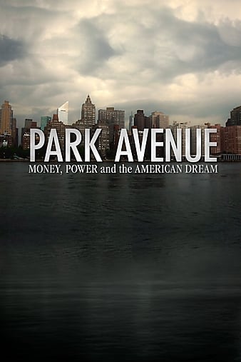 Watch Free Park Avenue: Money, Power and the American Dream (2012)