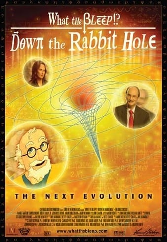 Watch Free What the Bleep!?: Down the Rabbit Hole (2006)