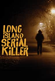 Watch Free A&E Presents: The Long Island Serial Killer (2011)