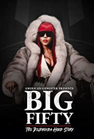 Watch Free American Gangster Presents: Big 50  The Delrhonda Hood Story (2021)