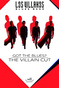 Watch Free Got the Blues  the Villain Cut (2018)