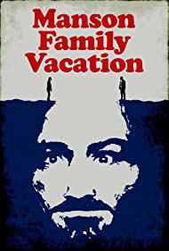 Watch Free Manson Family Vacation (2015)