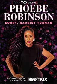 Watch Free Phoebe Robinson  Sorry Harriet Tubman (2021)