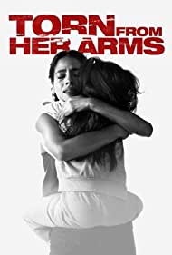 Watch Free Torn from Her Arms (2021)