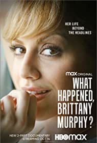 Watch Full Movie :What Happened, Brittany Murphy? (2021 )