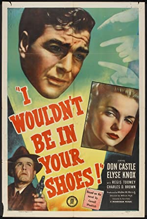 Watch Full Movie :I Wouldnt Be in Your Shoes (1948)