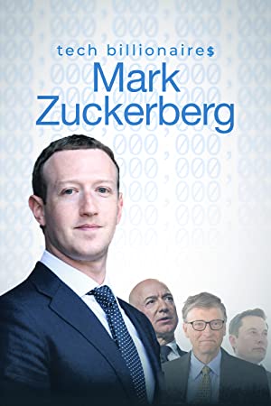 Watch Full Movie :Tech Billionaires: Mark Zuckerberg (2021)