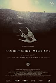 Watch Full Movie :Come Worry with Us (2013)