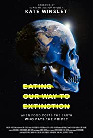 Watch Full Movie :Eating Our Way to Extinction (2021)